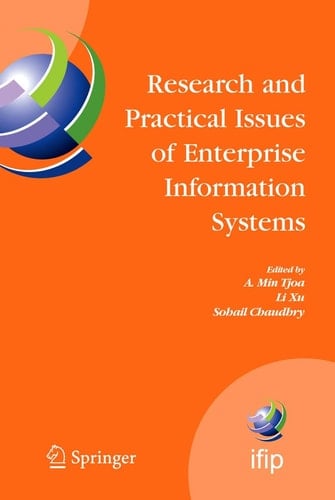 Research and Practical Issues of Enterprise Information Systems IFIP TC 8 International Conference on Research and Practical Issues of Enterprise Information Systems (CONFENIS 2006) April 24-26, 2006, Vienna, Austria