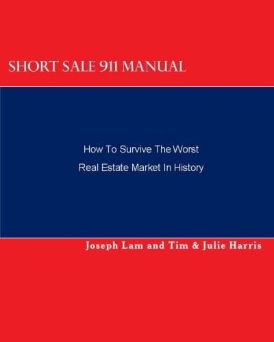 Short Sale 911 Manual How to Survive the Worst Real Estate Market in History