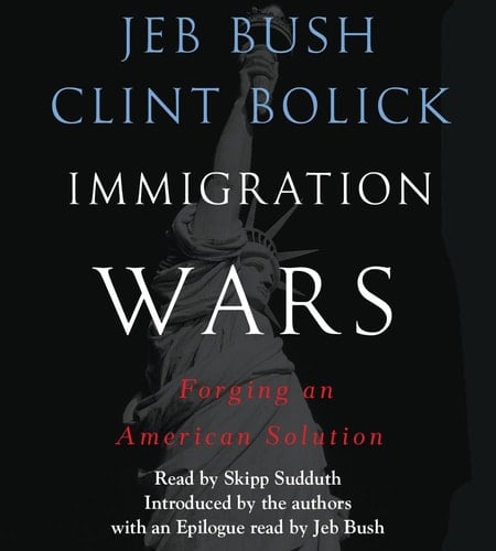 Immigration Wars: Forging an American Solution
