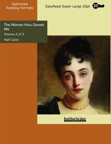 The Woman thou Gavest Me (Volume 2 of 3) (EasyRead Super Large 20pt Edition)