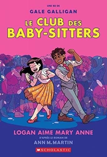 Le Club Des Baby-Sitters: N° 8 - Logan Aime Mary Anne