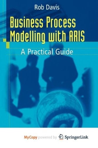 Business Process Modelling with ARIS A Practical Guide