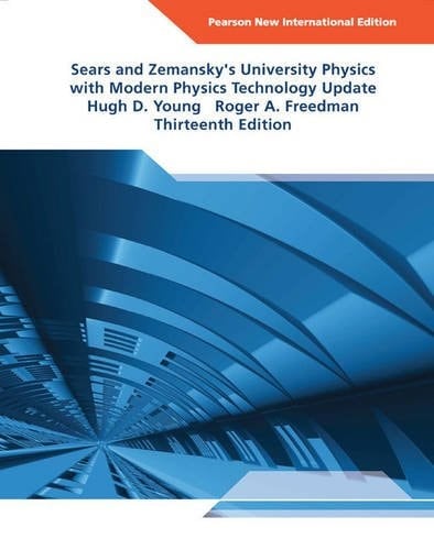University Physics Pearson New International Edition, plus MasteringPhysics with Pearson eText