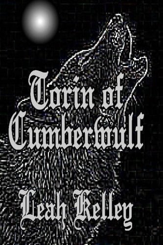 Torin of Cumberwulf Chronicles of Angelcynn