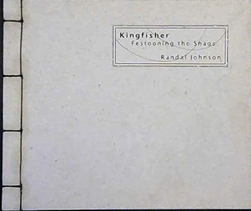 Kingfisher Festooning the Snags