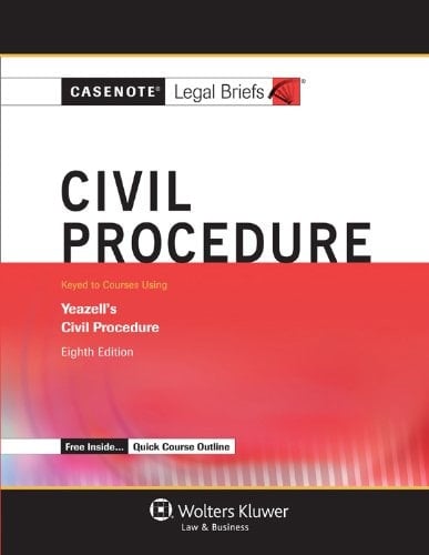 Civil Procedure Keyed to Courses Using Yeazell's Civil Procedure