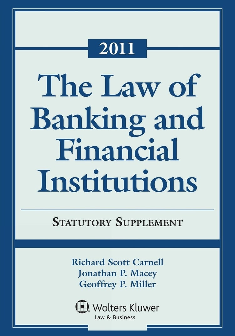 The Law of Banking and Financial Institutions 2011 Statutory Supplement