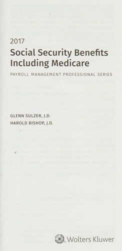 Social Security Benefits Including Medicare 2017 Edition