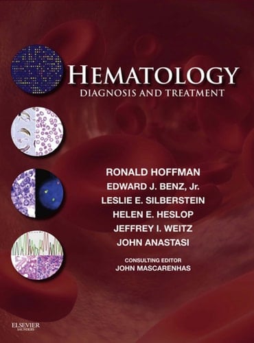 Hematology: Diagnosis and Treatment E-Book (Hematology Basic Principles and Practice)