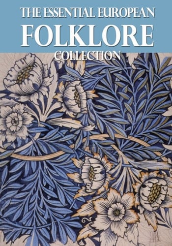 The Essential European Folklore Collection