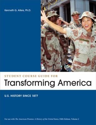 The American Promise Transforming America Student Course Guide Us History Since 1877