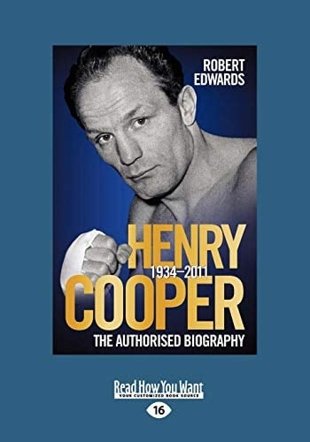Henry Cooper 1934-2011 The Authorised Biography (Large Print 16pt)