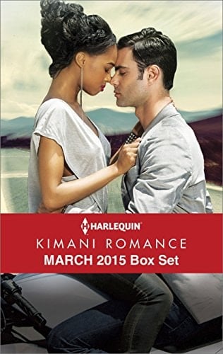 Harlequin Kimani Romance March 2015 Box Set: An Anthology