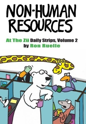 Non-Human Resources At the Zu Daily Strips Volume 2: The "At The Zü" Chronicles Vol. 2