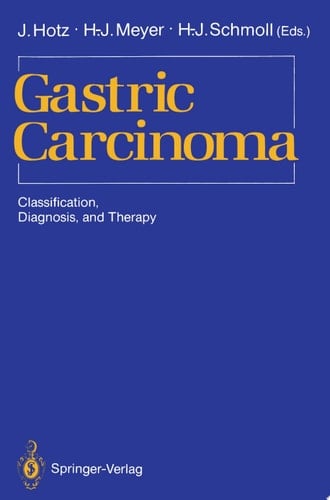 Gastric Carcinoma Classification, Diagnosis, and Therapy