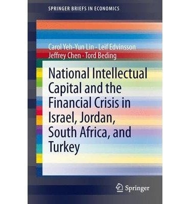 National Intellectual Capital and the Financial Crisis in Israel, Jordan, South Africa, and Turkey
