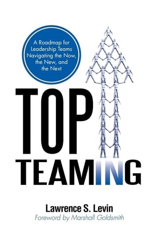 Top Teaming A Roadmap for Teams Navigating the Now, the New, and the Next