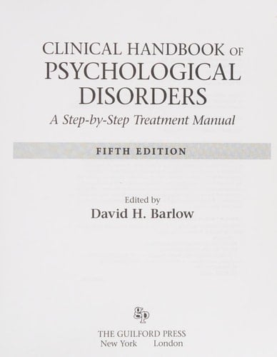 Clinical Handbook of Psychological Disorders, Fifth Edition A Step-by-Step Treatment Manual