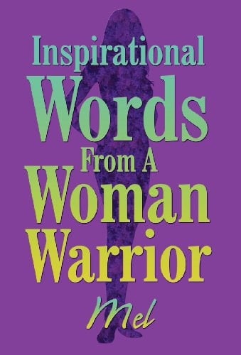 Inspirational Words from a Woman Warrior