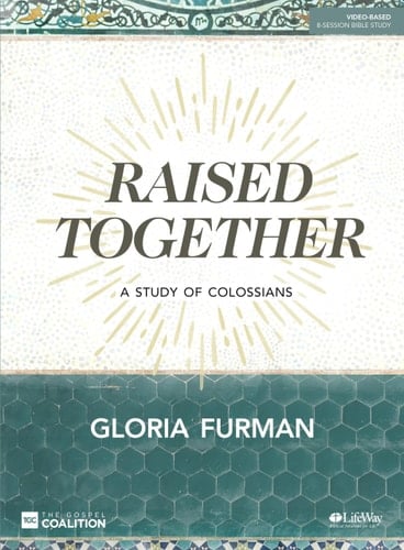 Raised Together - Bible Study Book A Study of Colossians