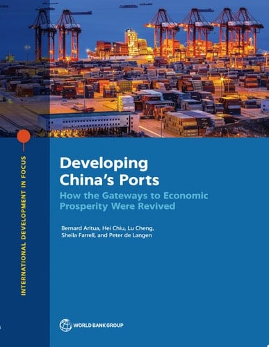 Developing China's Ports How the Gateways to Economic Prosperity Were Revived