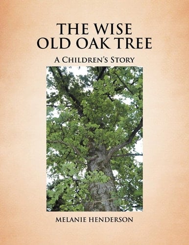 The Wise Old Oak Tree A Children's Story