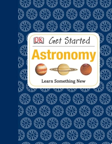 Get Started: Astronomy Learn Something New