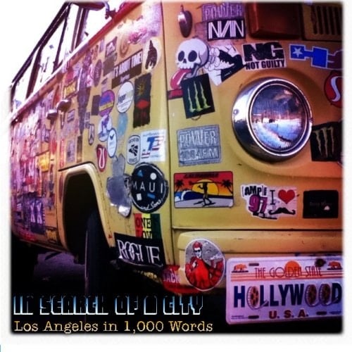 In Search of a City: Los Angeles in 1,000 Words