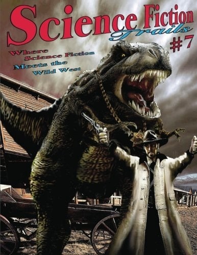 Science Fiction Trails 7 Where Science Fiction Meets the Wild West