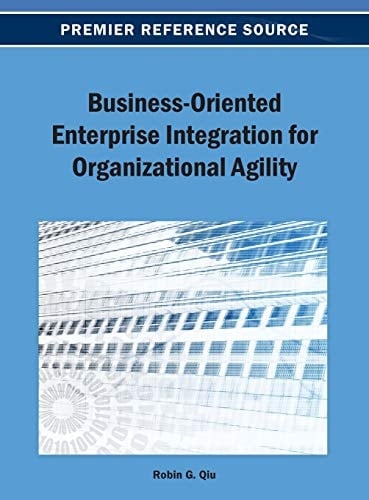 Business-oriented Enterprise Integration for Organizational Agility