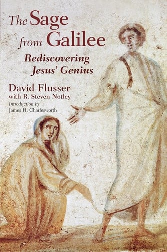 The Sage from Galilee Rediscovering Jesus' Genius