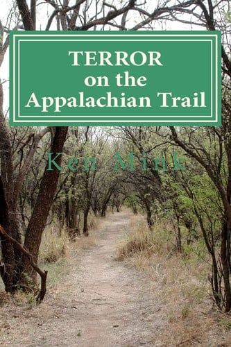 Terror on the Appalachian Trail Hikers Battle Mountaineer Serial Killers