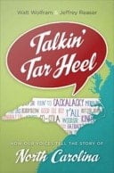 Talkin' Tar Heel How Our Voices Tell the Story of North Carolina