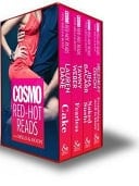 Mills and Boon Cosmo Red Hot Reads Collection: Cake / Everything You Need to Know / Naked Sushi / Fearless