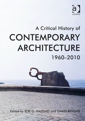 A Critical History of Contemporary Architecture 1960-2010