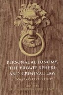 Personal Autonomy, the Private Sphere, and the Criminal Law A Comparative Study