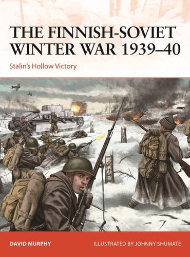 The Finnish-Soviet Winter War 1939–40 Stalin's Hollow Victory