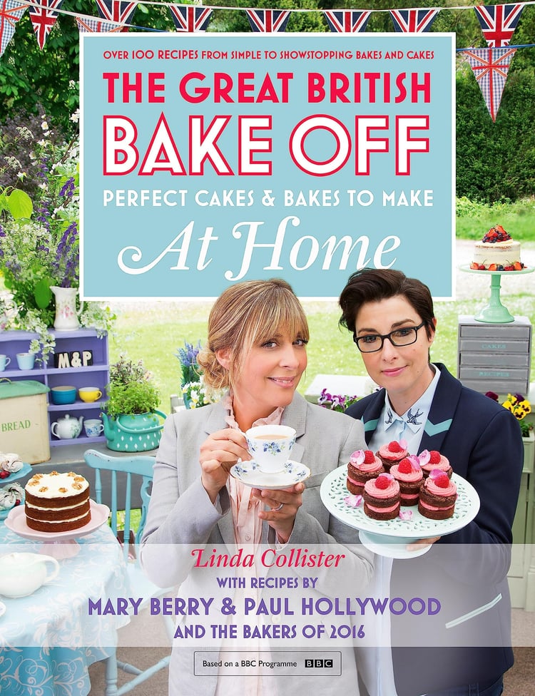 Great British Bake Off - Perfect Cakes & Bakes To Make At Home Official tie-in to the 2016 series