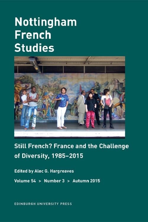 Still French? France and the Challenge of Diversity, 1985-2015 Nottingham French Studies Volume 54, Number 3