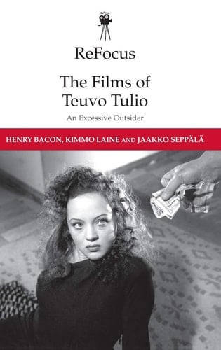 The Films of Teuvo Tulio An Excessive Outsider