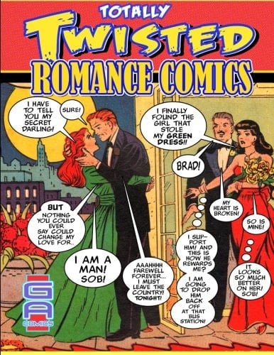 Totally Twisted Romance Comics Golden Age Romance Tales Retold