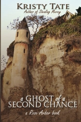 A Ghost of a Second Chance A Rose Arbor Book