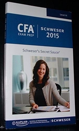 CFA Exam Prep Schweser 2015 - Schweser's Secret Sauce - Level 3 / Level III