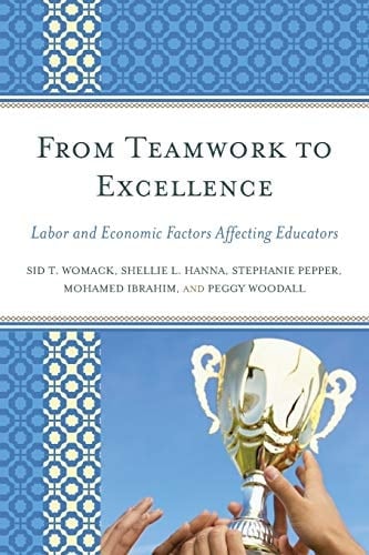 From Teamwork to Excellence Labor and Economic Factors Affecting Educators