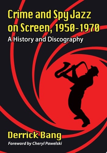 Crime and Spy Jazz on Screen Since 1971