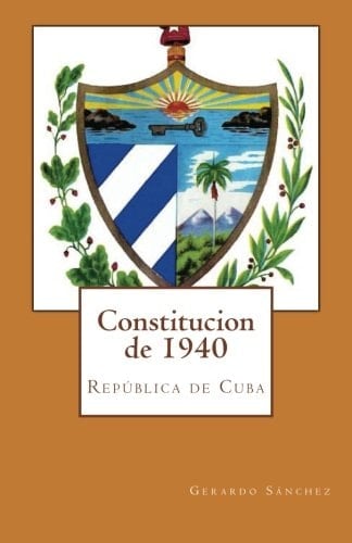 Constitucion De 1940 Republica de Cuba