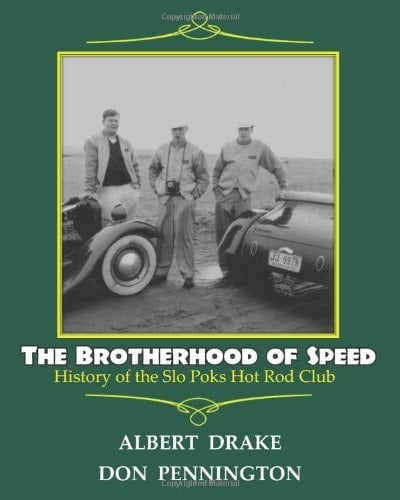 Brotherhood of Speed History of the Slo Poks Hot Rod Club, Vancouver, U.S.A.