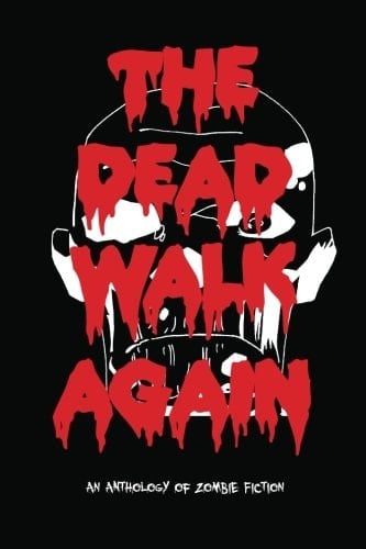 The Dead Walk Again