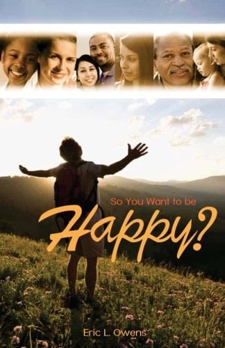 So You Want to Be Happy?