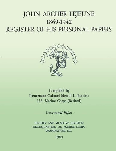 John Archer LeJeune, 1869-1942 Register of His Personal Papers